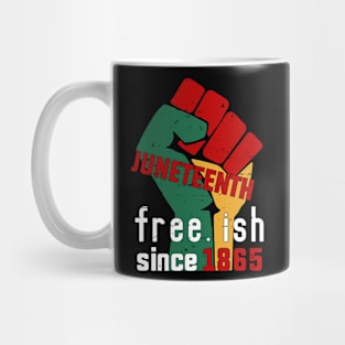 Juneteenth freeish since 1865 Mug